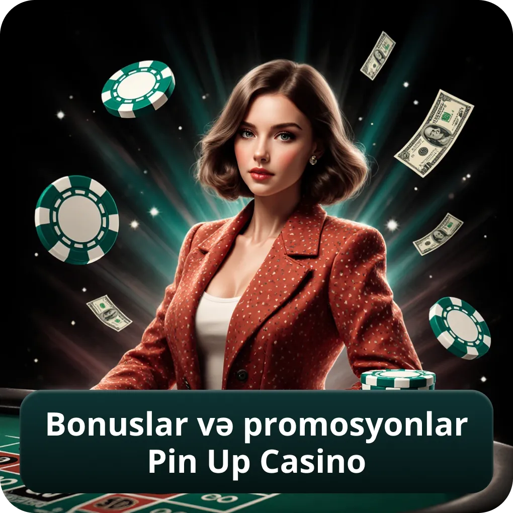 Bonuslar və Promosyonlar Pin Up Casino