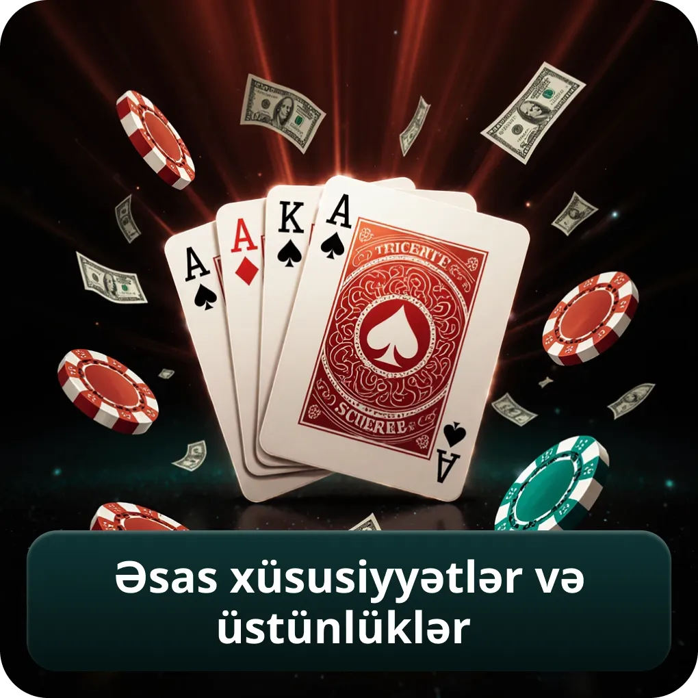 Əsas Xüsusiyyətlər və Üstünlüklər